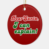 Lieber Weihnachtsmann, ich kann es erklären! Keramikornament (Links)