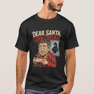 Lieber Weihnachtsmann, ich kann es erklären Lustig T-Shirt