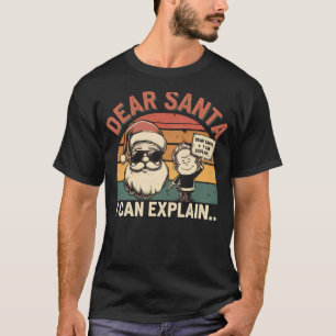 Lieber Weihnachtsmann, ich kann es erklären T-Shirt