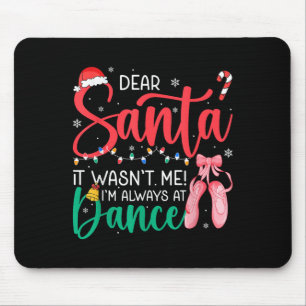Lieber Weihnachtsmann Ich tanze immer Ballett Weih Mousepad