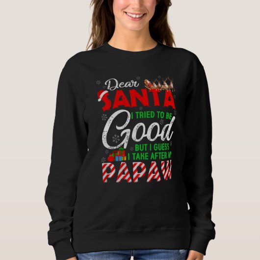 Lieber Weihnachtsmann Ich versuchte, gut zu sein, Sweatshirt (Vorderseite)
