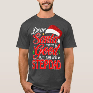 Lieber Weihnachtsmann Ich versuchte, gut zu sein,  T-Shirt