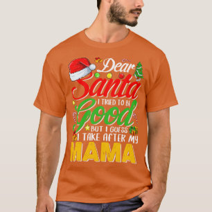 Lieber Weihnachtsmann Ich versuchte, gut zu sein,  T-Shirt