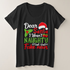 Lieber Weihnachtsmann, ich war nicht unartig, das Große Größe T-Shirt