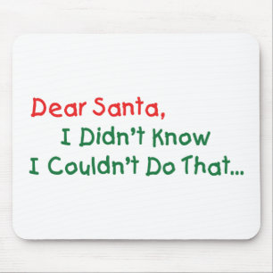 Lieber Weihnachtsmann, ich wusste nicht, dass ich  Mousepad