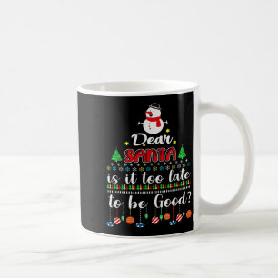 Lieber Weihnachtsmann, ist es zu spät, um brav zu Kaffeetasse