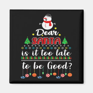Lieber Weihnachtsmann, ist es zu spät, um brav zu Magnet