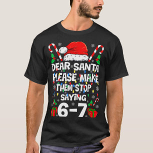 Lieber Weihnachtsmann Lass Sie Aufhören 67 Weihnac T-Shirt