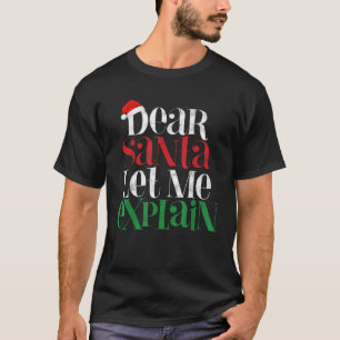 Lieber Weihnachtsmann Lass's Me Erklären Funny Chr T-Shirt