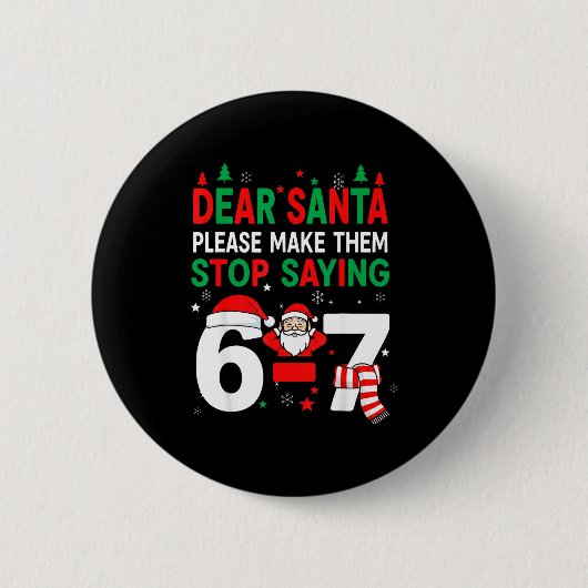 Lieber Weihnachtsmann, Lustig 67 Sechs Sieben Weih Button (Vorderseite)