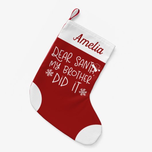 Lieber Weihnachtsmann, mein Bruder hat den Weihnac Kleiner Weihnachtsstrumpf (Vorderansicht (hängend))