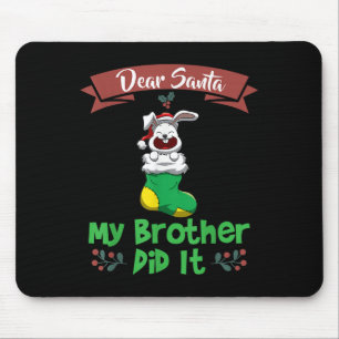 Lieber Weihnachtsmann, mein Bruder hat es getan, G Mousepad