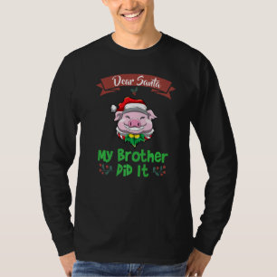 Lieber Weihnachtsmann Mein Bruder Hat Es Getan Ges T-Shirt