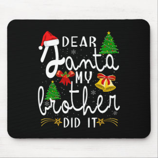 Lieber Weihnachtsmann, mein Bruder hat es getan, l Mousepad