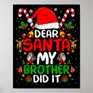 Lieber Weihnachtsmann, mein Bruder hat es getan, l Poster