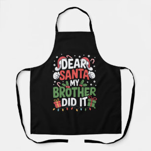 Lieber Weihnachtsmann, mein Bruder hat es getan, l Schürze