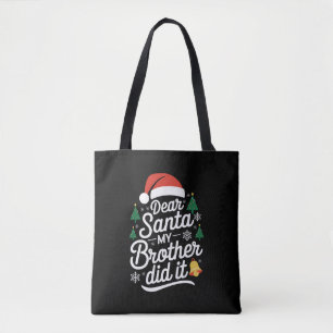 Lieber Weihnachtsmann, mein Bruder hat es getan, l Tasche