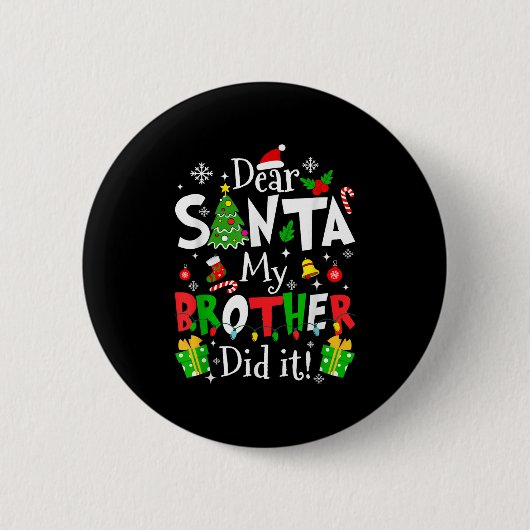 Lieber Weihnachtsmann Mein Bruder Hat Es Getan Lus Button (Vorderseite)