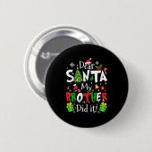 Lieber Weihnachtsmann Mein Bruder Hat Es Getan Lus Button (Vorne & Hinten)