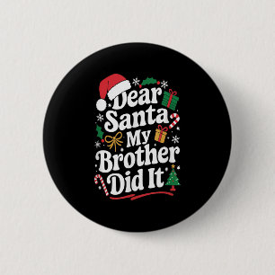Lieber Weihnachtsmann Mein Bruder Hat Es Getan Wei Button