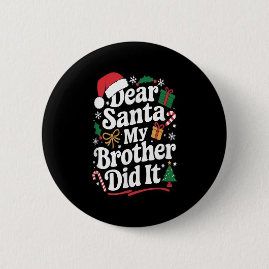 Lieber Weihnachtsmann Mein Bruder Hat Es Getan Wei Button (Vorderseite)