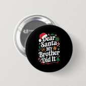 Lieber Weihnachtsmann Mein Bruder Hat Es Getan Wei Button (Vorne & Hinten)