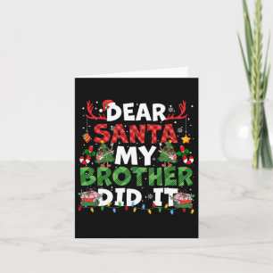 Lieber Weihnachtsmann, mein Bruder hat es lustige  Karte