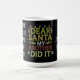 Lieber Weihnachtsmann, mein Bruder hat Weihnachten Kaffeetasse