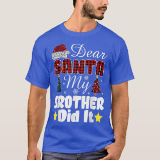 Lieber Weihnachtsmann, mein Bruder hat Weihnachtsb T-Shirt