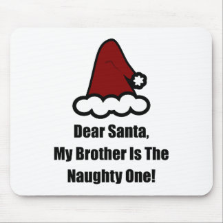 Lieber Weihnachtsmann, mein Bruder ist der schmutz Mousepad