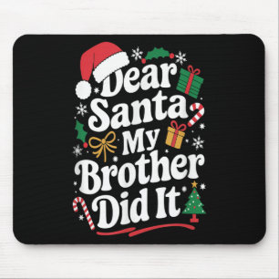 Lieber Weihnachtsmann Mein Bruder War's Weihnachte Mousepad