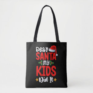 Lieber Weihnachtsmann, meine Kinder haben es getan Tasche