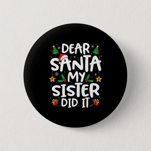 Lieber Weihnachtsmann, meine Schwester hat es geta Button (Vorderseite)
