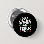 Lieber Weihnachtsmann, meine Schwester hat es geta Button (Vorne & Hinten)