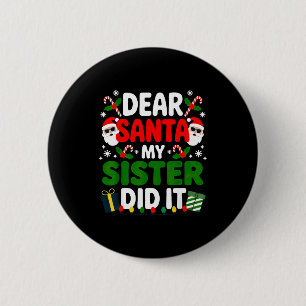 Lieber Weihnachtsmann, meine Schwester hat es geta Button