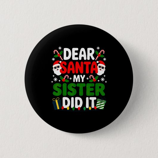 Lieber Weihnachtsmann, meine Schwester hat es geta Button (Vorderseite)