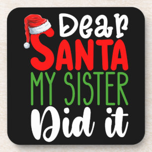 Lieber Weihnachtsmann, meine Schwester hat es geta Getränkeuntersetzer