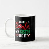 Lieber Weihnachtsmann, meine Schwester hat es geta Kaffeetasse (Links)