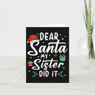 Lieber Weihnachtsmann, meine Schwester hat es geta Karte