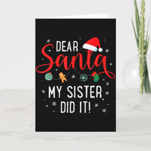 Lieber Weihnachtsmann, meine Schwester hat es geta Karte