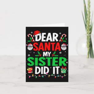 Lieber Weihnachtsmann, meine Schwester hat es geta Karte