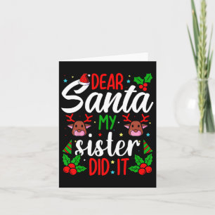 Lieber Weihnachtsmann, meine Schwester hat es geta Karte
