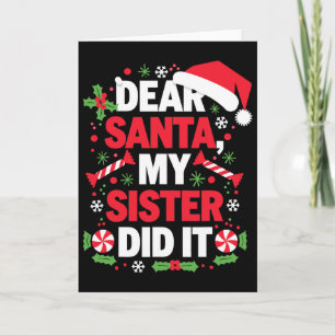Lieber Weihnachtsmann, meine Schwester hat es geta Karte