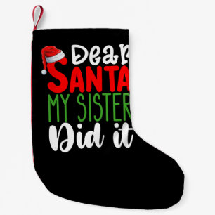Lieber Weihnachtsmann, meine Schwester hat es geta Kleiner Weihnachtsstrumpf