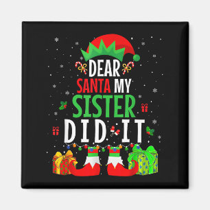 Lieber Weihnachtsmann, meine Schwester hat es geta Magnet