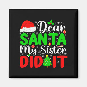 Lieber Weihnachtsmann, meine Schwester hat es geta Magnet
