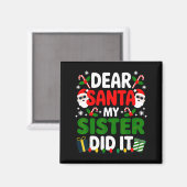 Lieber Weihnachtsmann, meine Schwester hat es geta Magnet (Vorderseite/Rückseite)