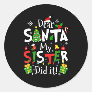 Lieber Weihnachtsmann, meine Schwester hat es geta Runder Aufkleber