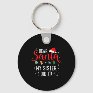 Lieber Weihnachtsmann, meine Schwester hat es geta Schlüsselanhänger