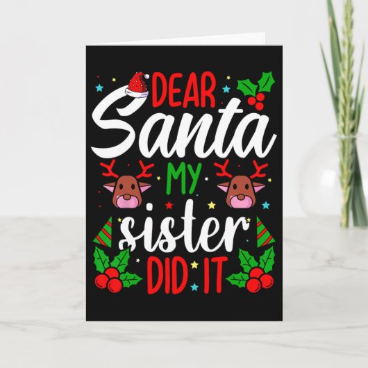 Lieber Weihnachtsmann Meine Schwester Hat Es Getan Karte (Vorderseite)